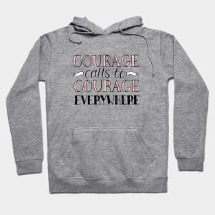 Courage Calls to Courage Everywhere Inspirational Quote in Pink and Black Hoodie